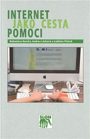 Internet jako cesta pomoci. Internetové poradenství pro pomáhající profese