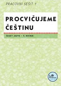 Procvičujeme češtinu 5. ročník pracovní sešit 1 - 5. ročník