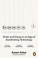 Exponential: Order and Chaos in an Age of Accelerating Technology