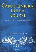 Čarodějnická kniha kouzel - Magické triky, lektvary a zaklínadla