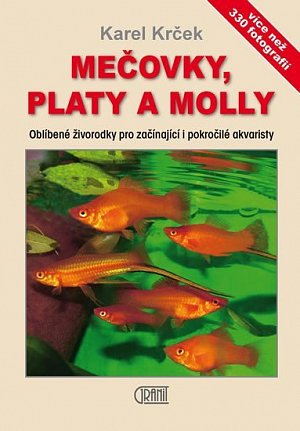 Mečovky, platy a Molly - Oblíbené živorodky pro začínající i pokročilé akvaristy