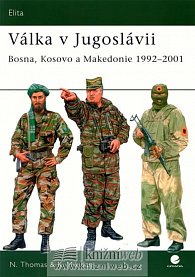 Válka v Jugoslávii - Bosna, Kosovo a Makedonie 1992- 2001