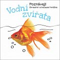 Vodní zvířata - Poznávej! Chrastící a kousací knížka