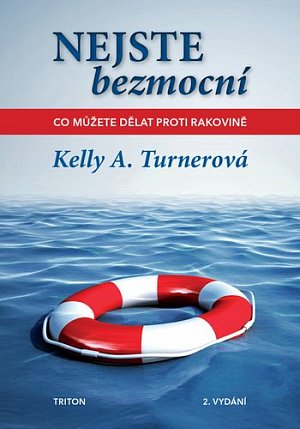 Nejste bezmocní - Co můžete dělat proti rakovině, 2.  vydání
