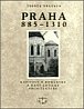 Praha 885-1310 / Kapitoly o románské a raně gotické architektuře