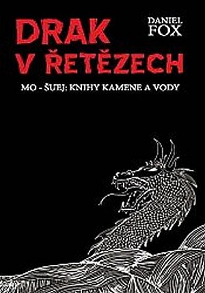 Drak v řetězech - Mo-šuej: Knihy kamene a vody 1