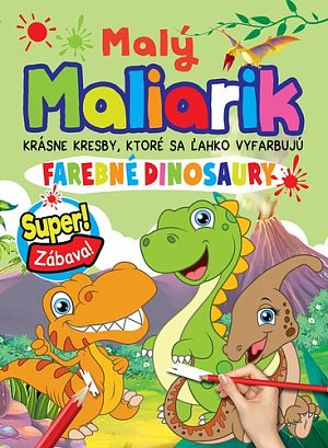 Malý maliarik Farebné dinosaury