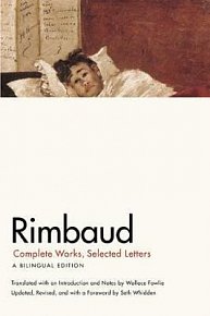 Rimbaud : Complete Works, Selected Letters, a Bilingual Edition