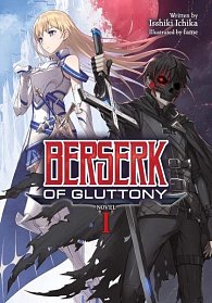 Berserk of Gluttony, Vol. 1 (Light Novel)