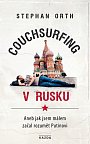 Couchsurfing v Rusku - Aneb jak jsem málem začal rozumět Putinovi