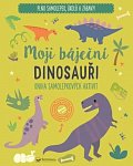 Moji báječní dinosauři - Kniha samolepkových aktivit