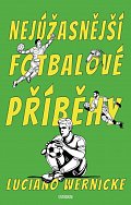 Nejúžasnější fotbalové příběhy