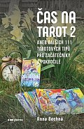 Čas na tarot 2 aneb dalších 111 tarotových tipů pro začátečníky i pokročilé