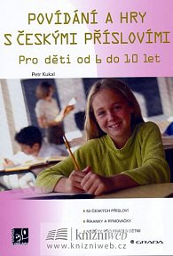 Povídání a hry s českými příslovými - pro děti od 6 do 10 let