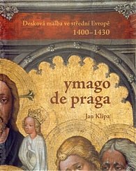 Ymago de Praga - Desková malba ve střední Evropě 1400-1430