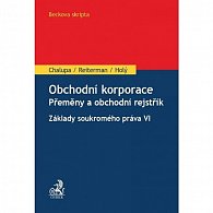 Obchodní korporace - Přeměny a obchodní rejstřík. Základy soukromého práva VI