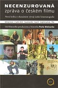 Necenzurovaná zpráva o českém filmu