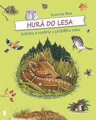 Hurá do lesa: Zvířata a rostliny v průběhu roku