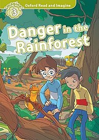 Oxford Read and Imagine Level 3 Danger in the Rainforest with Audio Mp3 Pack