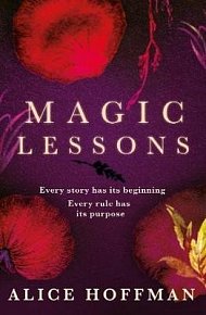Magic Lessons : A Prequel to Practical Magic