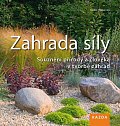 Zahrada síly - Souznění přírody a člověka v tvorbě zahrad, 1.  vydání