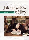 Jak se píšou dějiny - Teorie a praxe