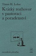 Krátký rozhovor v pastoraci a poradenství - metodická příručka