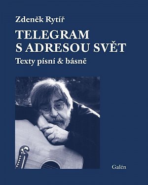 Telegram s adresou svět - Texty písní & básně