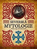 Severská mytologie - Příběhy a ságy z říše bohů a hrdinů