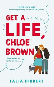 Get A Life, Chloe Brown
