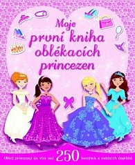 Moje první kniha oblékacích princezen