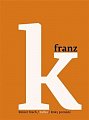 Kafka 3 - Roky poznání
