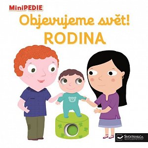 MiniPEDIE Objevujeme svět! Rodina