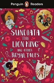 Penguin Readers Level 2: Sundiata the Lion King and Other Royal Tales (ELT Graded Reader)