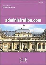 Administration.com: Cahier d´activités
