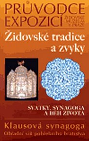 Židovské tradice a zvyky - Průvodce expozicí