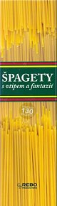 Špagety - s vtipem a fantazií