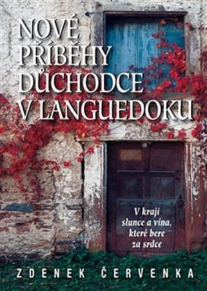 Nové příběhy důchodce v Languedoku: Ve francouzském kraji slunce a vína