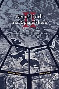 Němečtí orli nad Španělskem II. - Letadla Legionu Condor (Heinkel He 112 - Messerschmitt Bf 109)