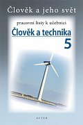 Člověk a technika 5 - Pracovní listy k učebnici, 1.  vydání