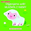 MiniPEDIE Objevujeme svět! Mláďata z farmy
