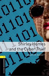 Oxford Bookworms Library 1 Shirley Homes and the Cyber Thief with Audio Mp3 Pack (New Edition)