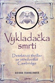 Vykladačka smrti - Detektivní thriller ze středověké Cambridge
