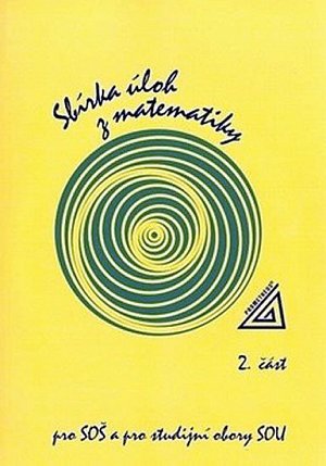Sbírka úloh z matematiky pro SOU a SO SOU, 2.část