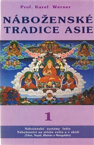 Náboženské tradice Asie 1 - Indie, Nepal, Bhutan, Tibet Mongolsko