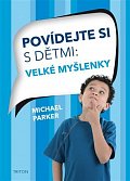 Povídejte si s dětmi - Velké myšlenky