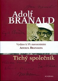 Tichý společník - Adolf Branald- vydáno k 95.narozeninám