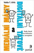 Mediální mámy a digitální tátové - Rady, které na internetu nenajdete
