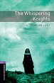 Oxford Bookworms Library 4 The Whispering Knights (New Edition)