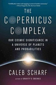 The Copernicus Complex: The Quest for Our Cosmic (in)Significance